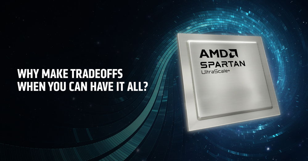 AMD Spartan UltraScale+ Launch Blog-LinkedIn_1200x627-Tradeoffs.png