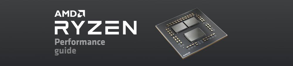 AMD Ryzen Performance Guide banner v3.jpg AMD Ryzen Performance Guide banner v3.jpg