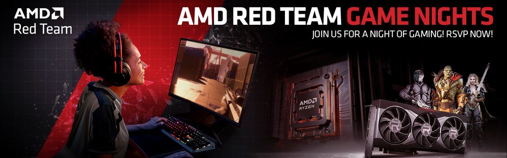 2258867_AMD_RedTeam_GameNights_Banner_1920x600px_R1c.jpg 2258867_AMD_RedTeam_GameNights_Banner_1920x600px_R1c.jpg